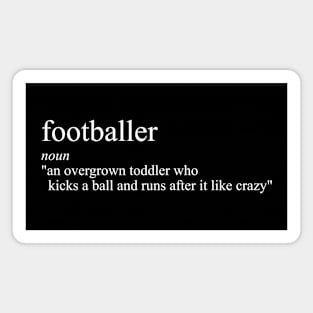 Funny definition of a footballer Magnet